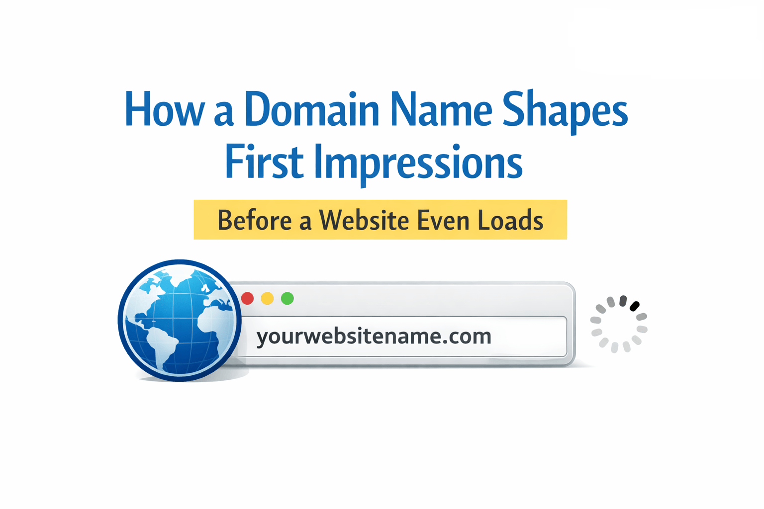 How a Domain Name Shapes First Impressions Before a Website Even Loads How a Domain Name Shapes First Impressions Before a Website Even Loads